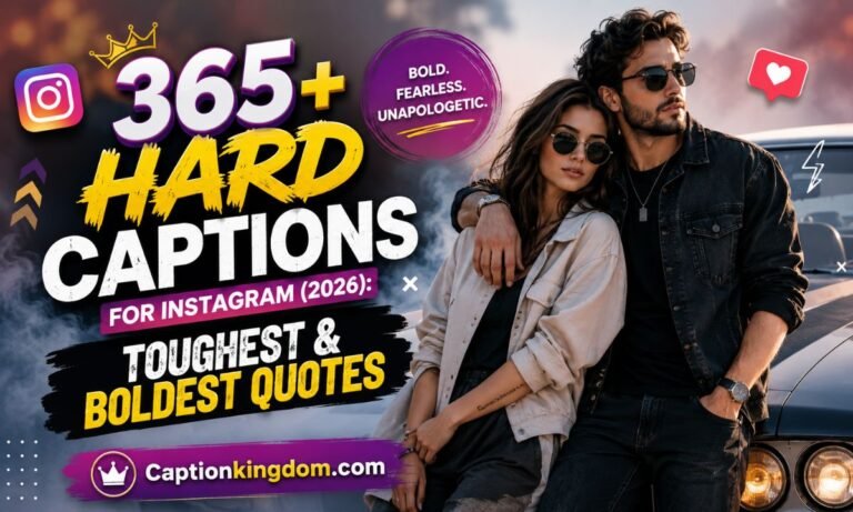 365+ Hard Captions for Instagram (2026) Toughest & Boldest Quotes