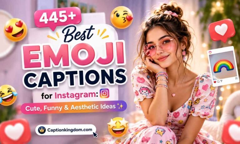 445+ Best Emoji Captions for Instagram Cute, Funny & Aesthetic Ideas ✨