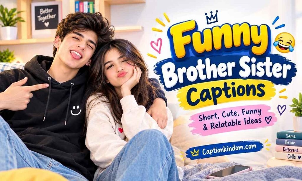Funny Brother Sister Captions