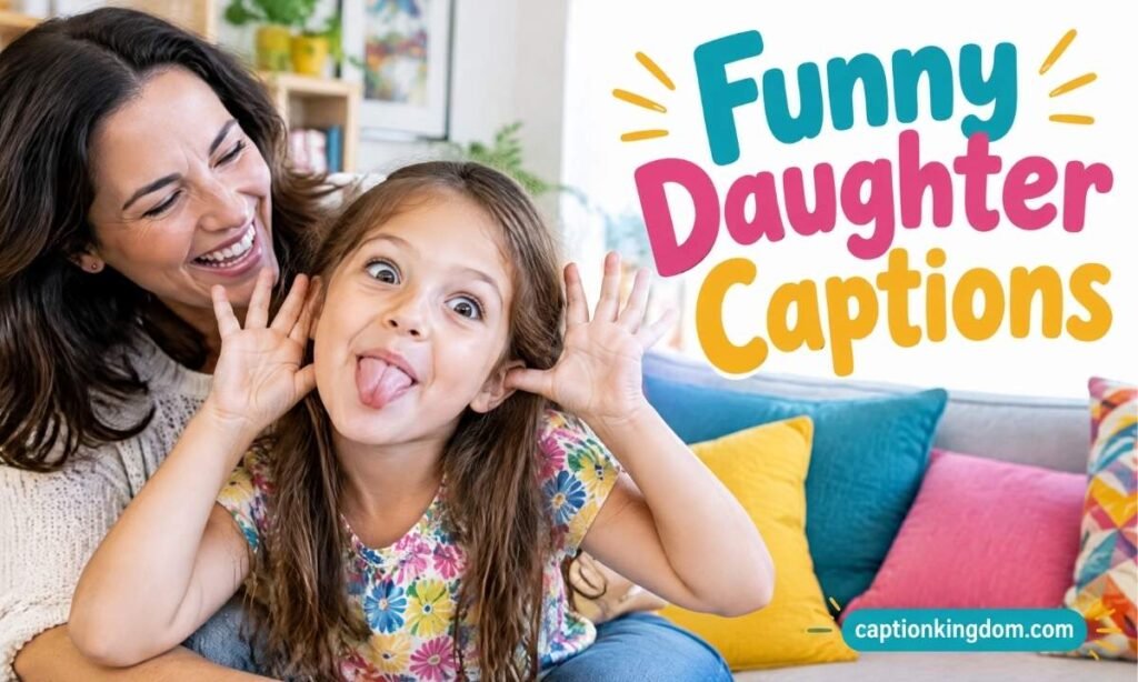 funny daughter caption