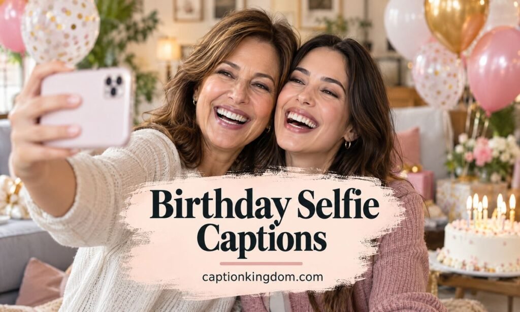 birthday selfie captions