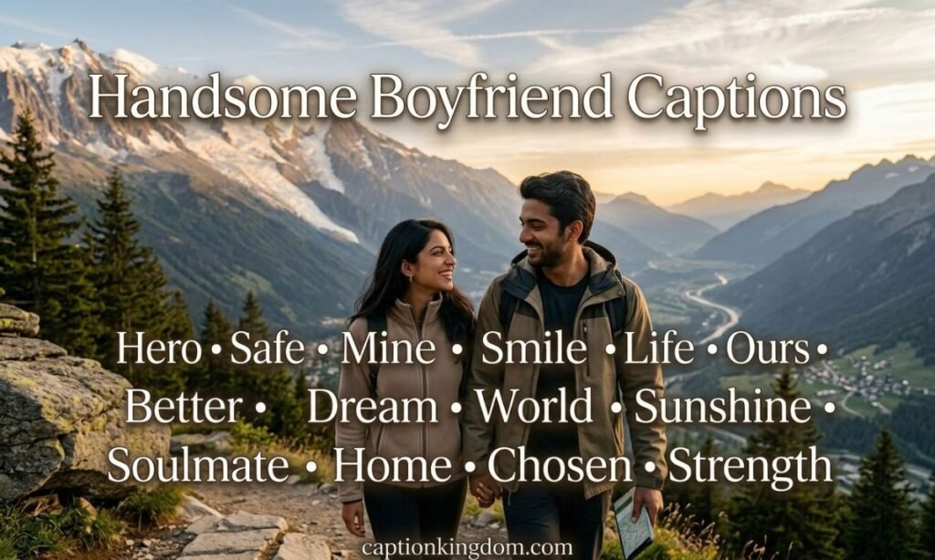 handsome boyfriend caption
